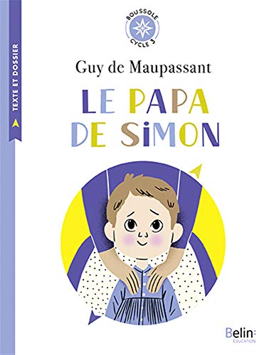 Le Papa de Simon: Boussole Cycle 3 von BELIN EDUCATION